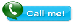 Call me!
